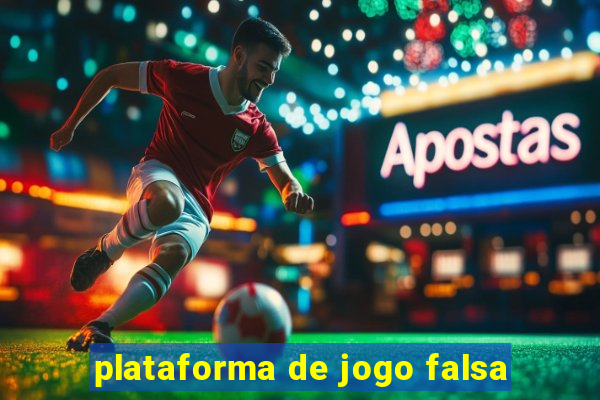 plataforma de jogo falsa